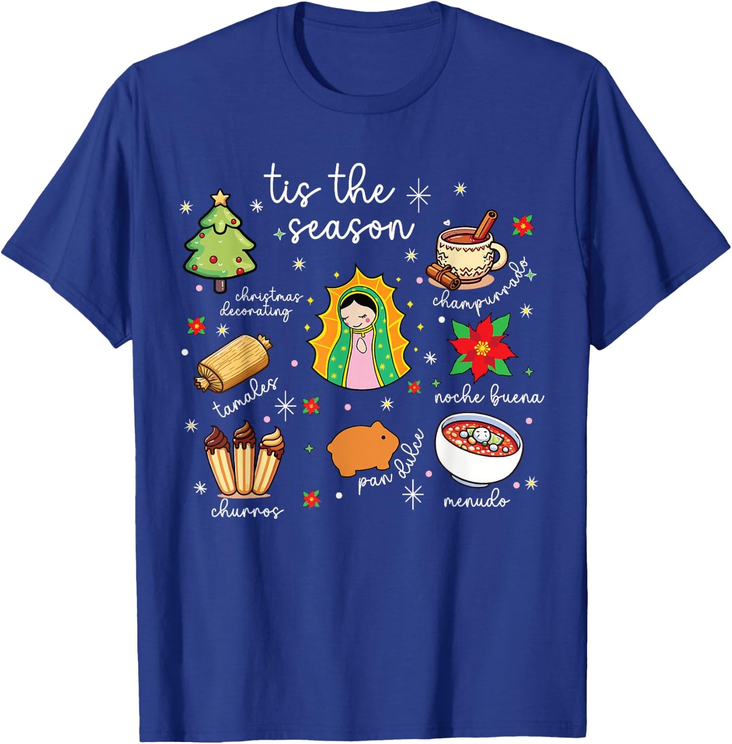 Tis the Season Mexican Christmas Feliz Navidad Xmas Mexican T-Shirt - T-Shirt | Royal