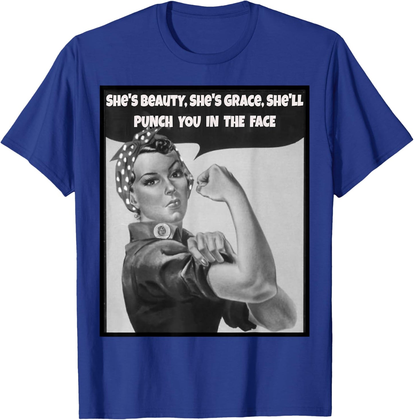 She's beauty she's grace she'll punch you in the face T-Shirt - T-Shirt | Royal