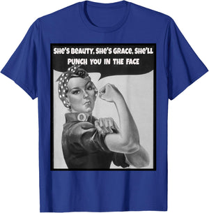 She's beauty she's grace she'll punch you in the face T-Shirt - T-Shirt | Royal