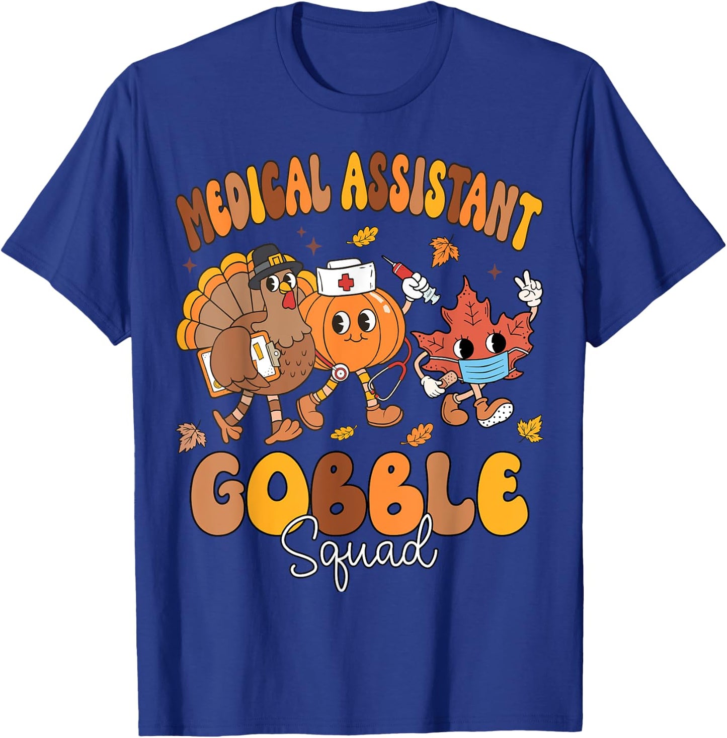 Medical Assistant Gobble Squad MA Thanksgiving Fall Nurse T-Shirt - T-Shirt | Royal