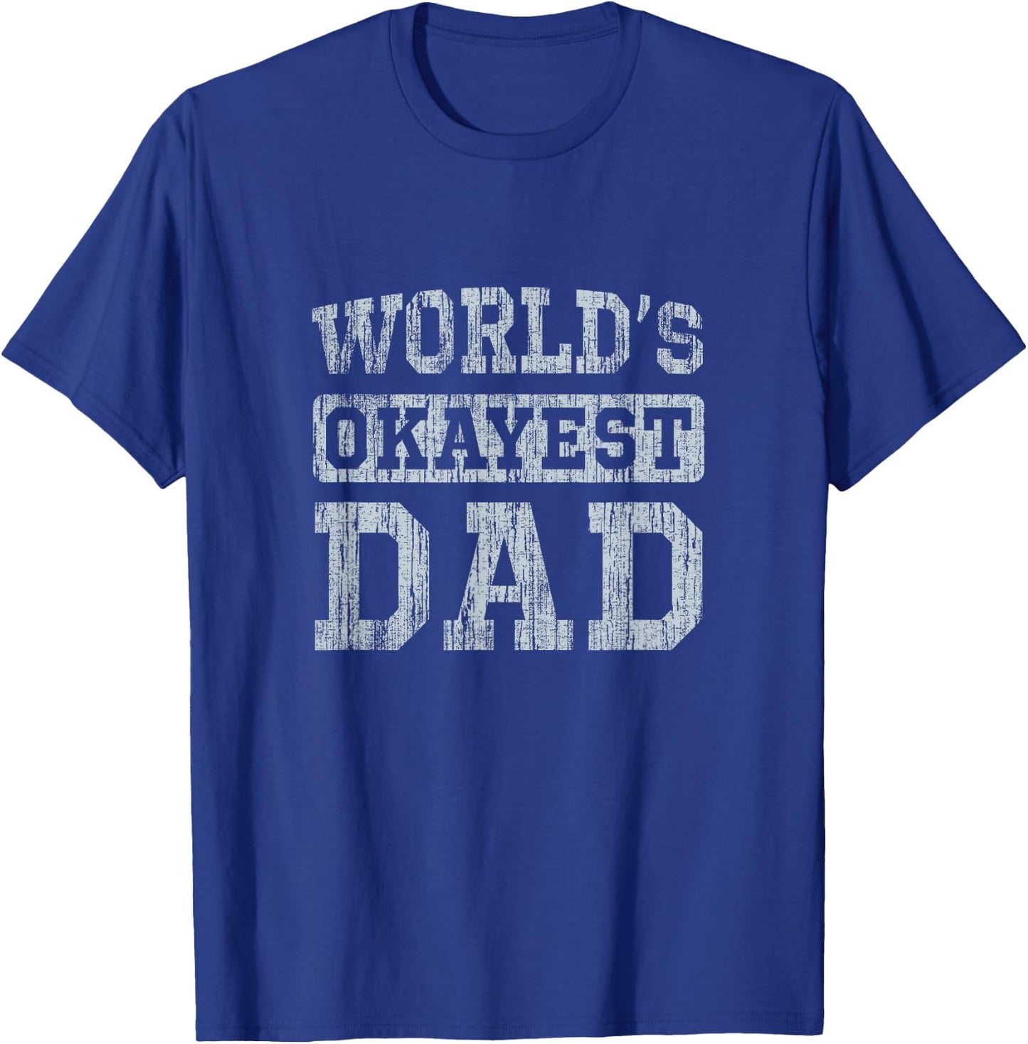 Vintage World's Okayest Dad T-Shirt - T-Shirt | Royal