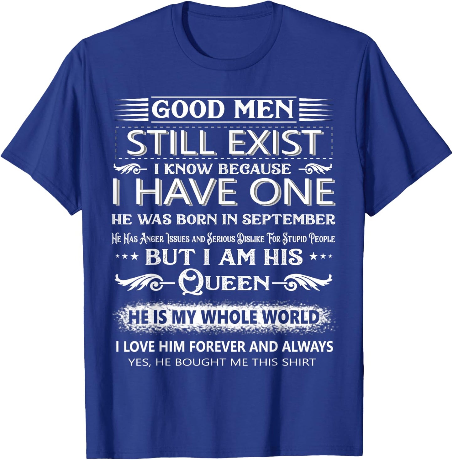 Good Men Still Exist I Know Because I Have One In September T-Shirt - T-Shirt | Royal