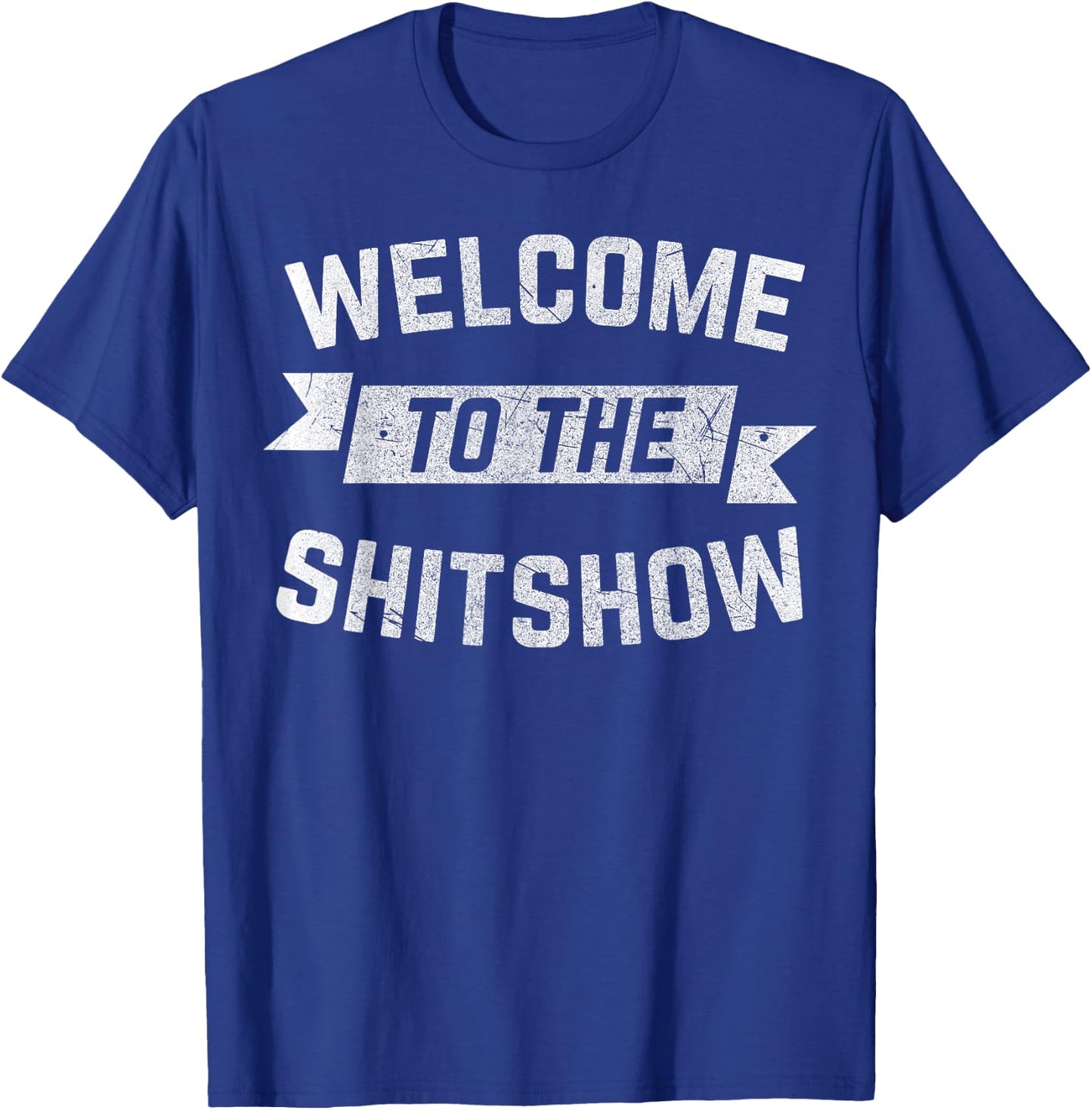 Funny Welcome to the Shitshow Meme Shirt Gift Women T-Shirt - T-Shirt | Royal