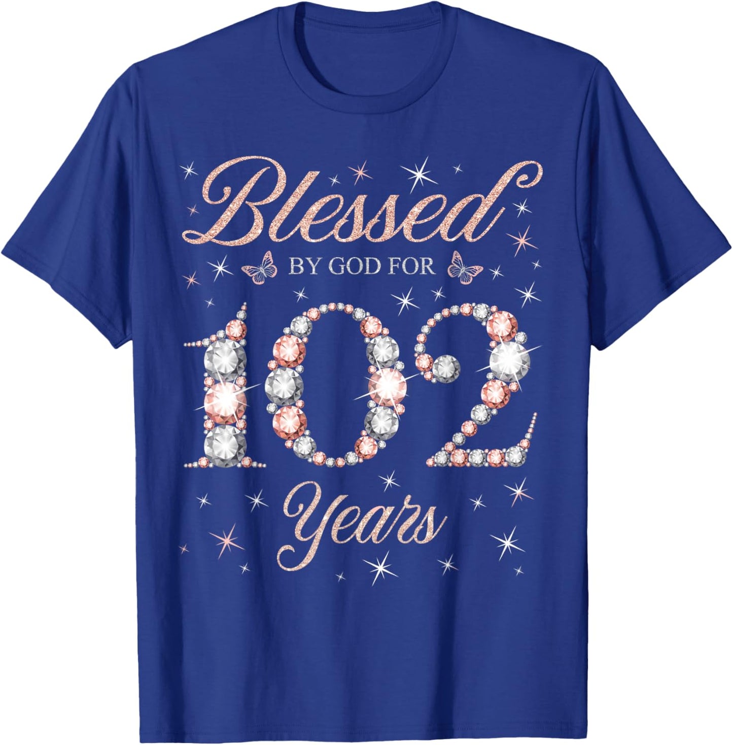 Blessed By God for 102 Years Old 102nd Birthday Woman Queen T-Shirt - T-Shirt | Royal
