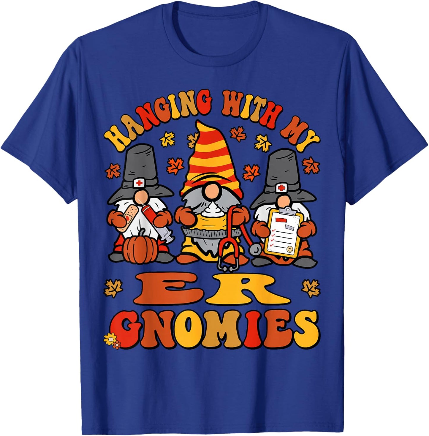 ER Nurse Thanksgiving Gnomes Funny Emergency Department Fall T-Shirt - T-Shirt | Royal