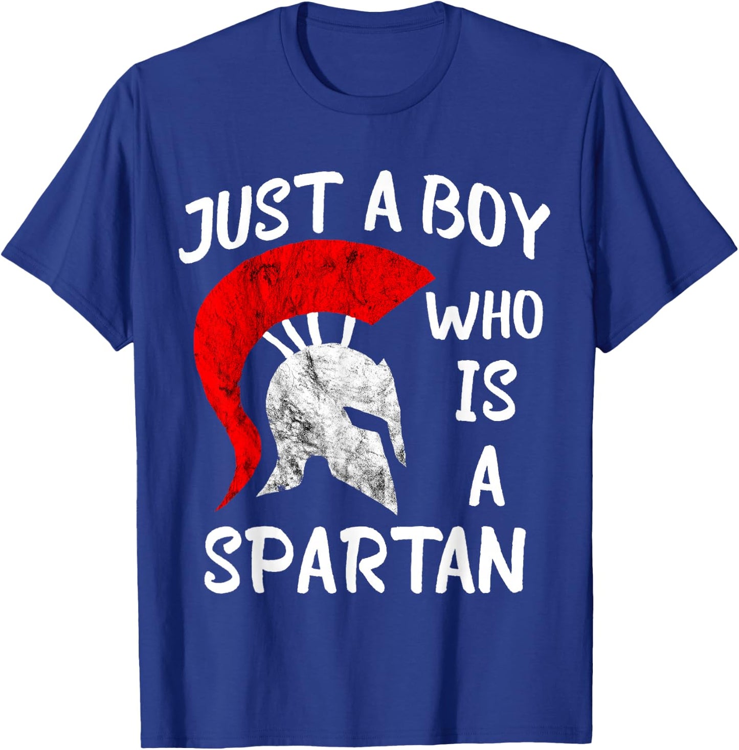 Sparta Soldier Gladiator Just A Boy Who Is A Spartan T-Shirt - T-Shirt | Royal