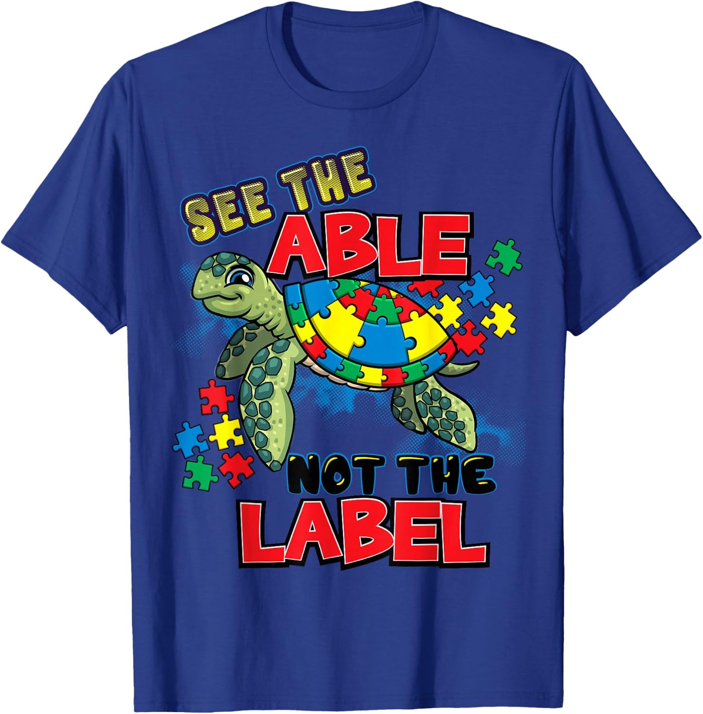 See The Able Not The Label Autism Awareness Sea Turtle T-Shirt - T-Shirt | Royal
