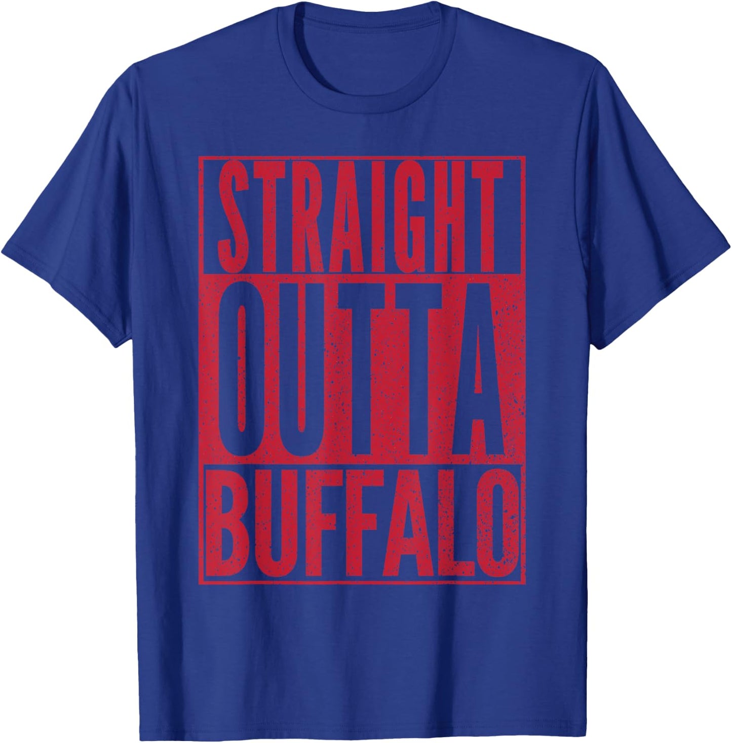 STRAIGHT OUTTA BUFFALO Shirt New York Funny Novelty T-Shirt - T-Shirt | Royal