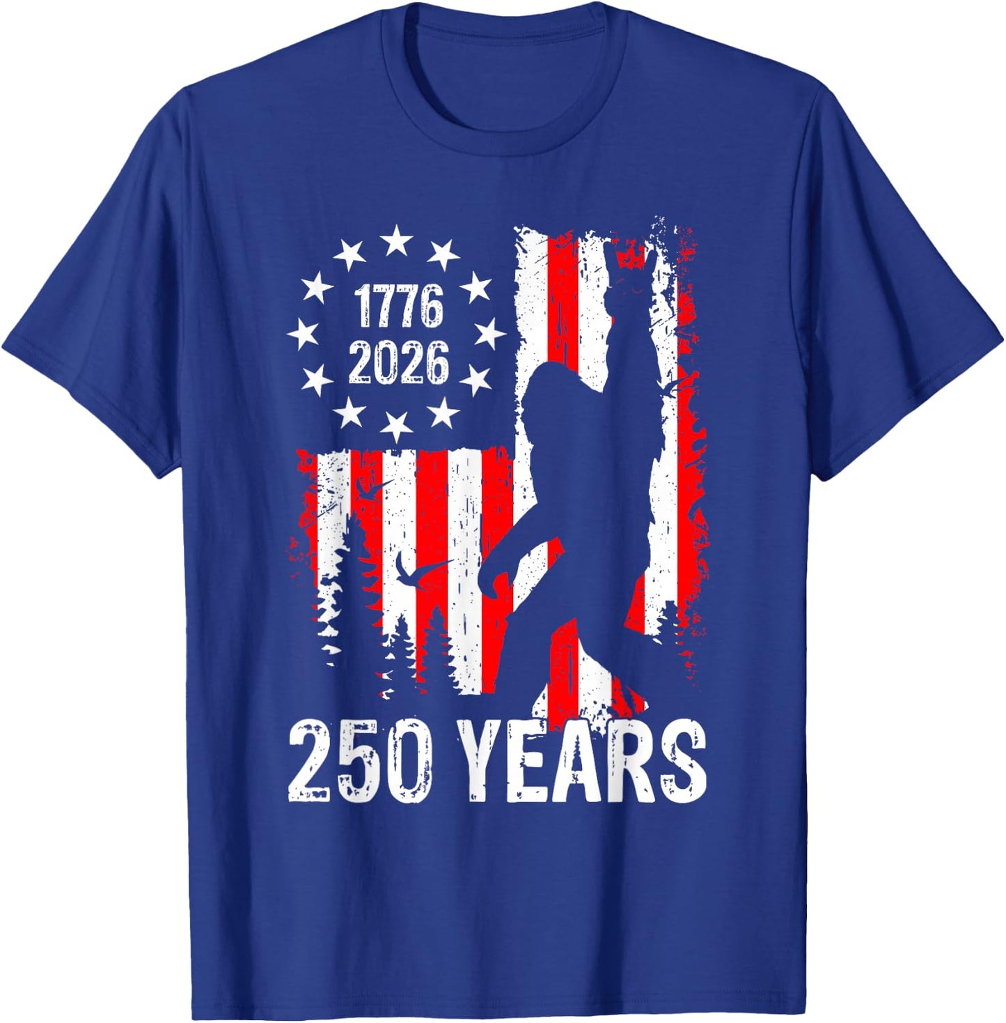 250 Years of America Bigfoot Patriotic USA American Flag T-Shirt - T-Shirt | Royal