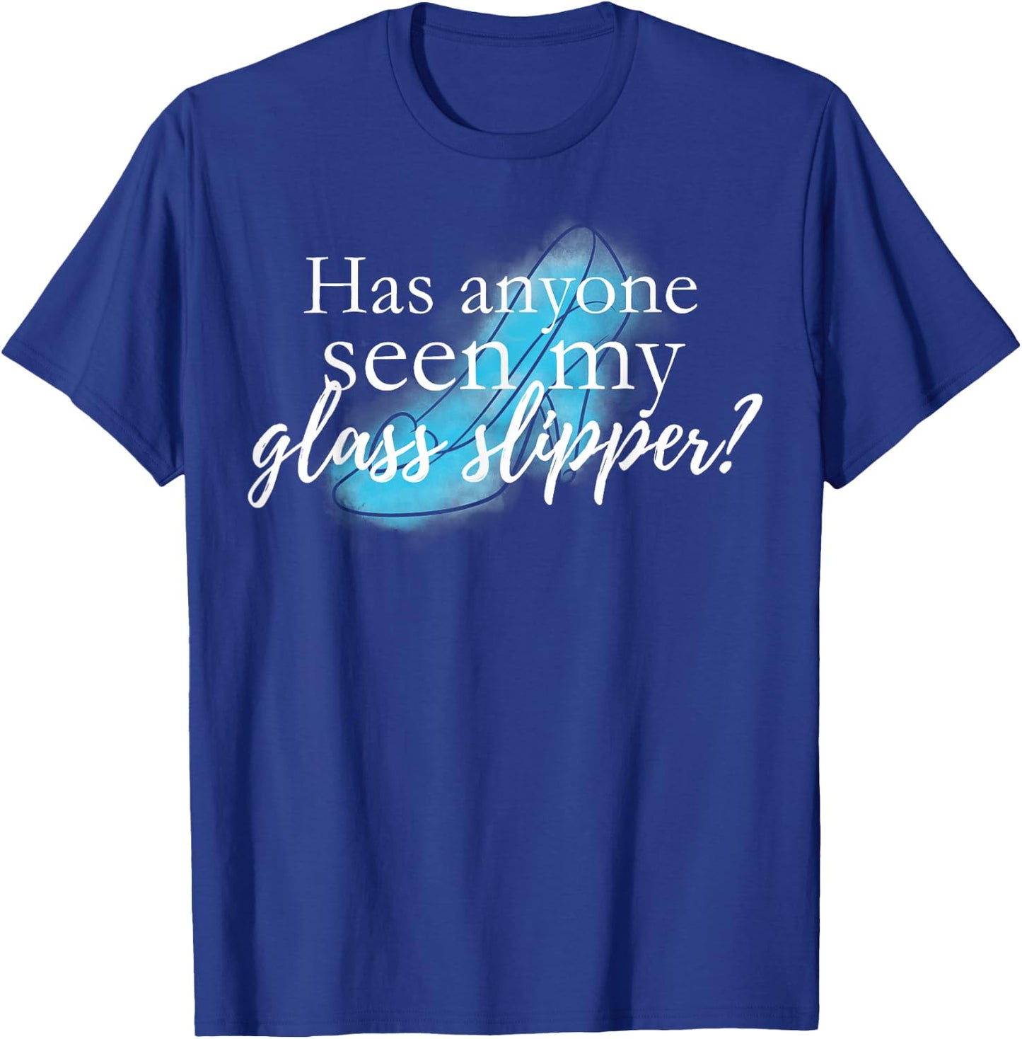 Disney Cinderella Anyone Seen Glass Slipper Graphic T-Shirt - T-Shirt | Royal