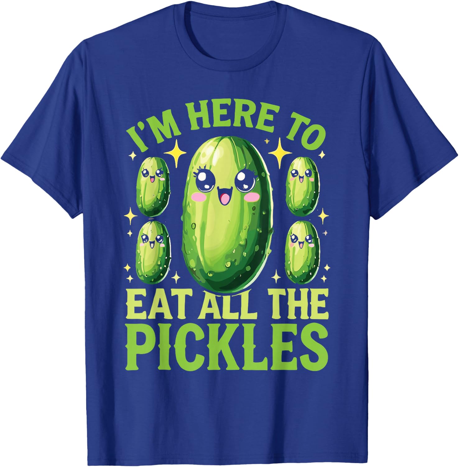 I'm Here To Eat All The Pickles T-Shirt - T-Shirt | Royal