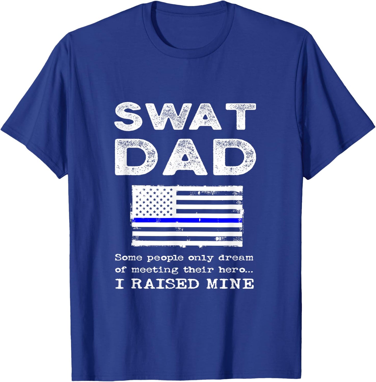 Proud SWAT Dad Special Forces Father US Flag Thin Blue Line T-Shirt - T-Shirt | Royal