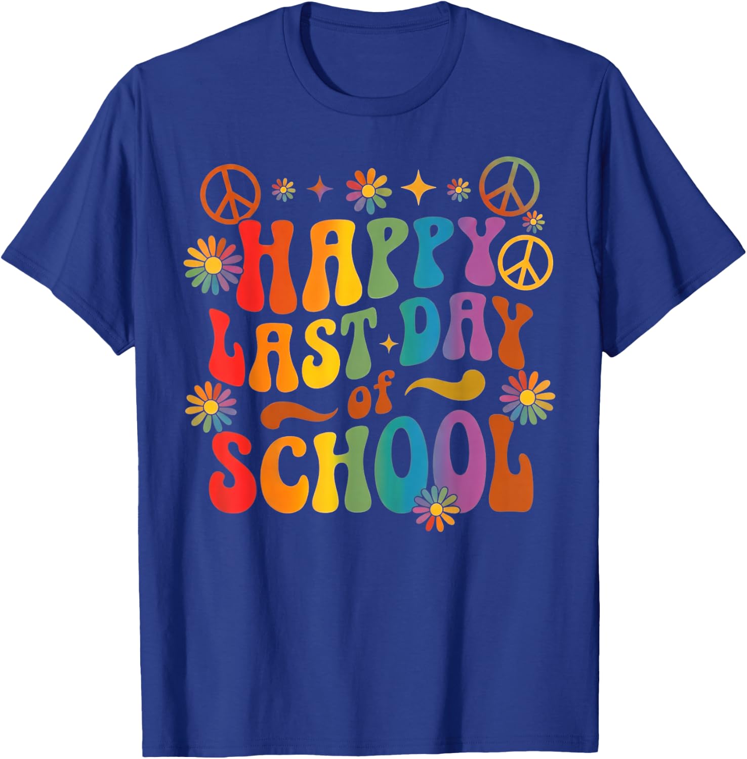 Happy Last Day of School Teachers Students End of Year T-Shirt - T-Shirt | Royal