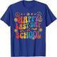 Happy Last Day of School Teachers Students End of Year T-Shirt - T-Shirt | Royal