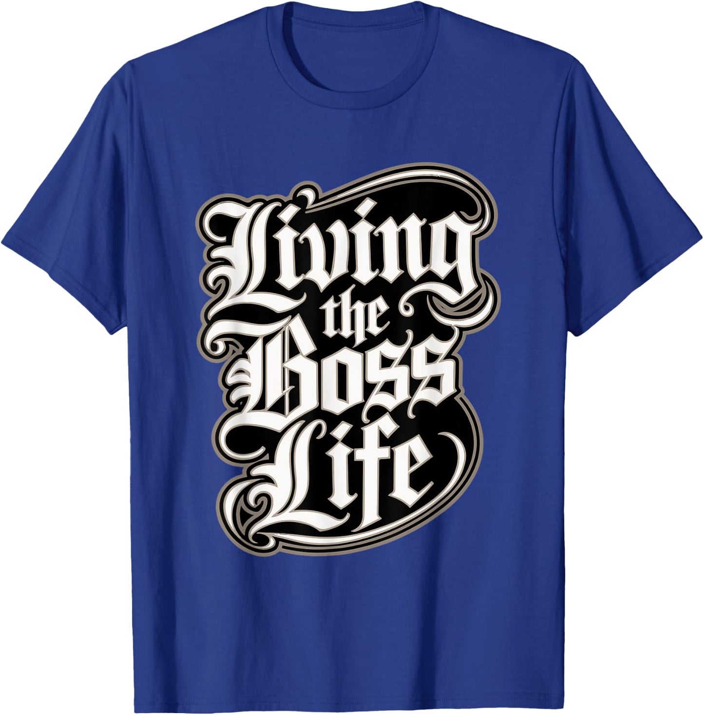 Living The Boss Life Urban Wear T-Shirt - T-Shirt | Royal