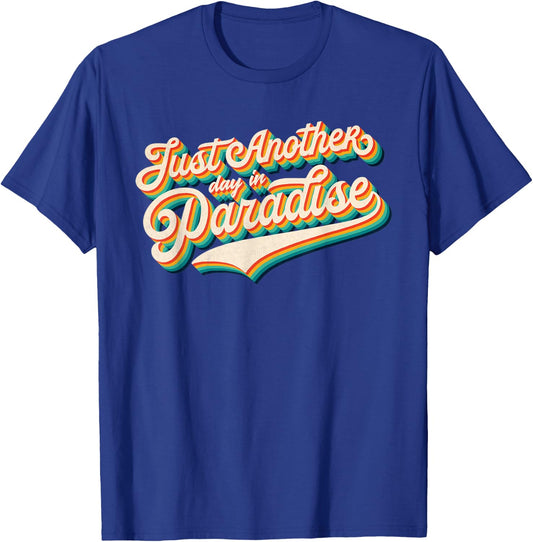 70s Retro Classic Vintage Another Day In Paradise Throwback T-Shirt - T-Shirt | Royal