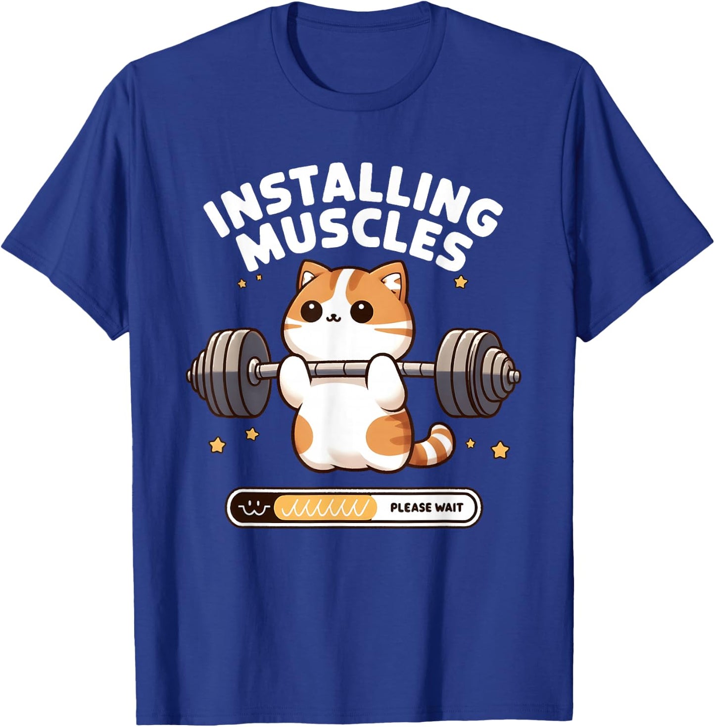 Installing Muscles Please Wait Funny Cat Weightlifting T-Shirt - T-Shirt | Royal