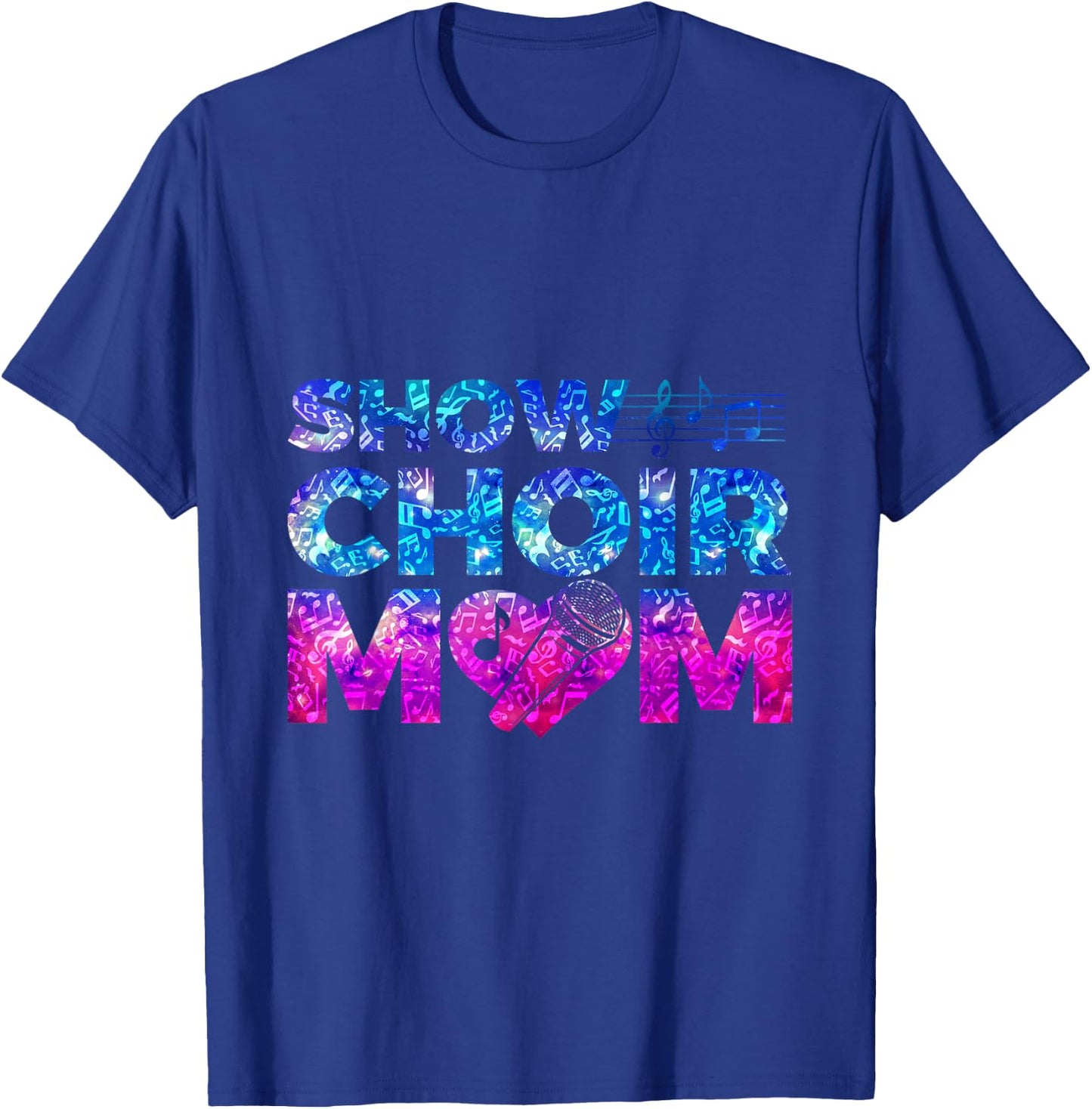 Show Choir Mom T-Shirt - T-Shirt | Royal