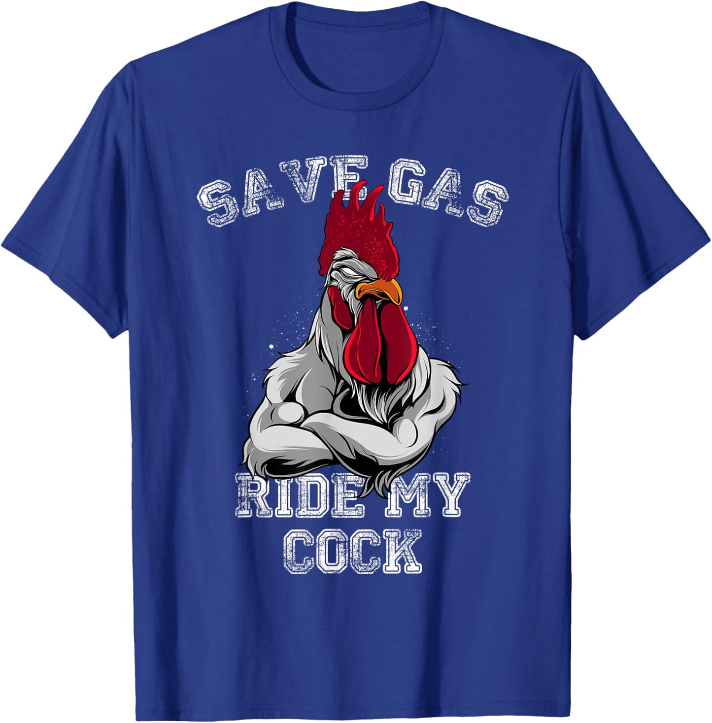 Save Gas - Ride My Cock T-Shirt - T-Shirt | Royal