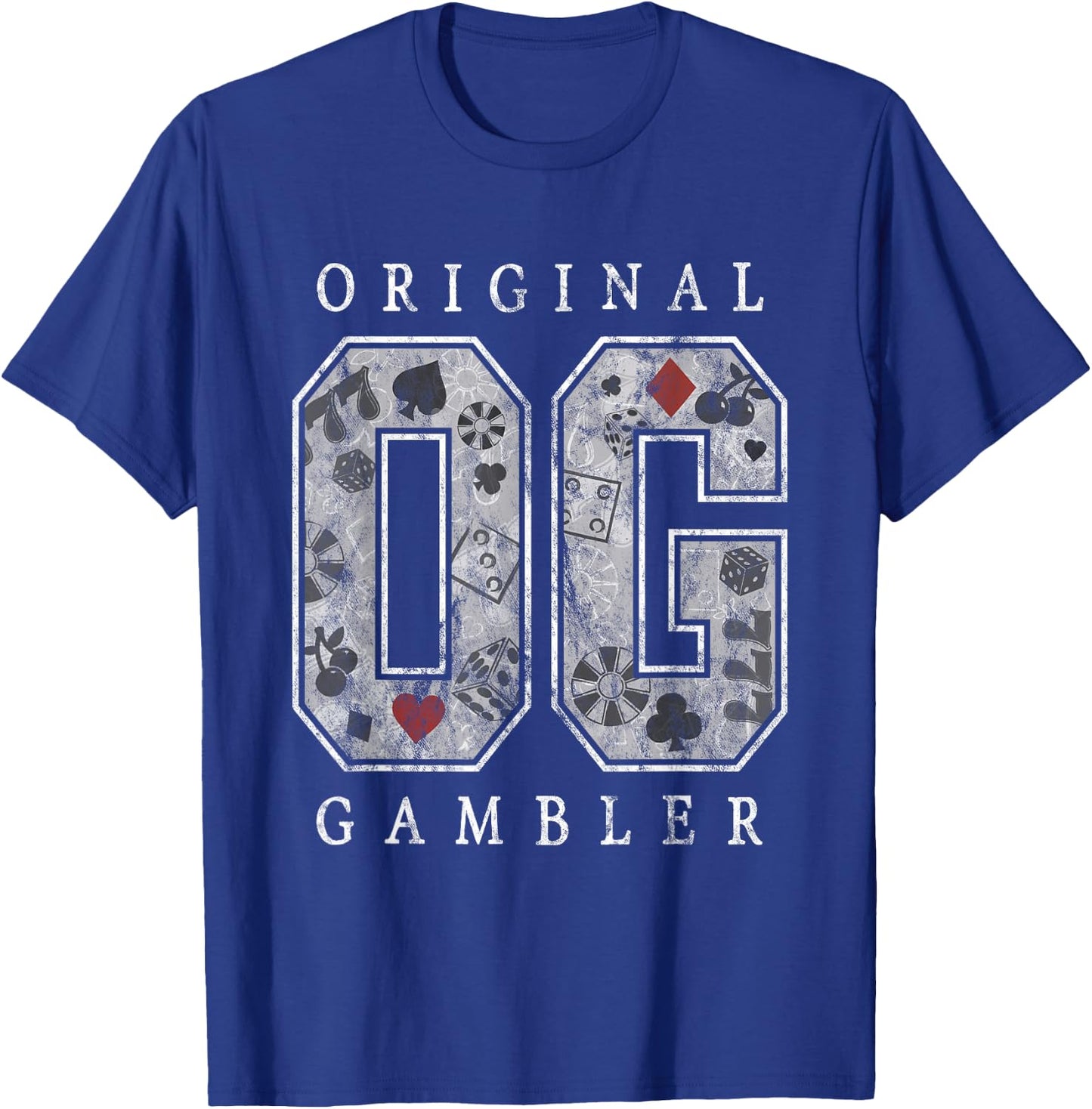 OG Original Gambler Poker Slots Craps Casino Gambling T-Shirt - T-Shirt | Royal
