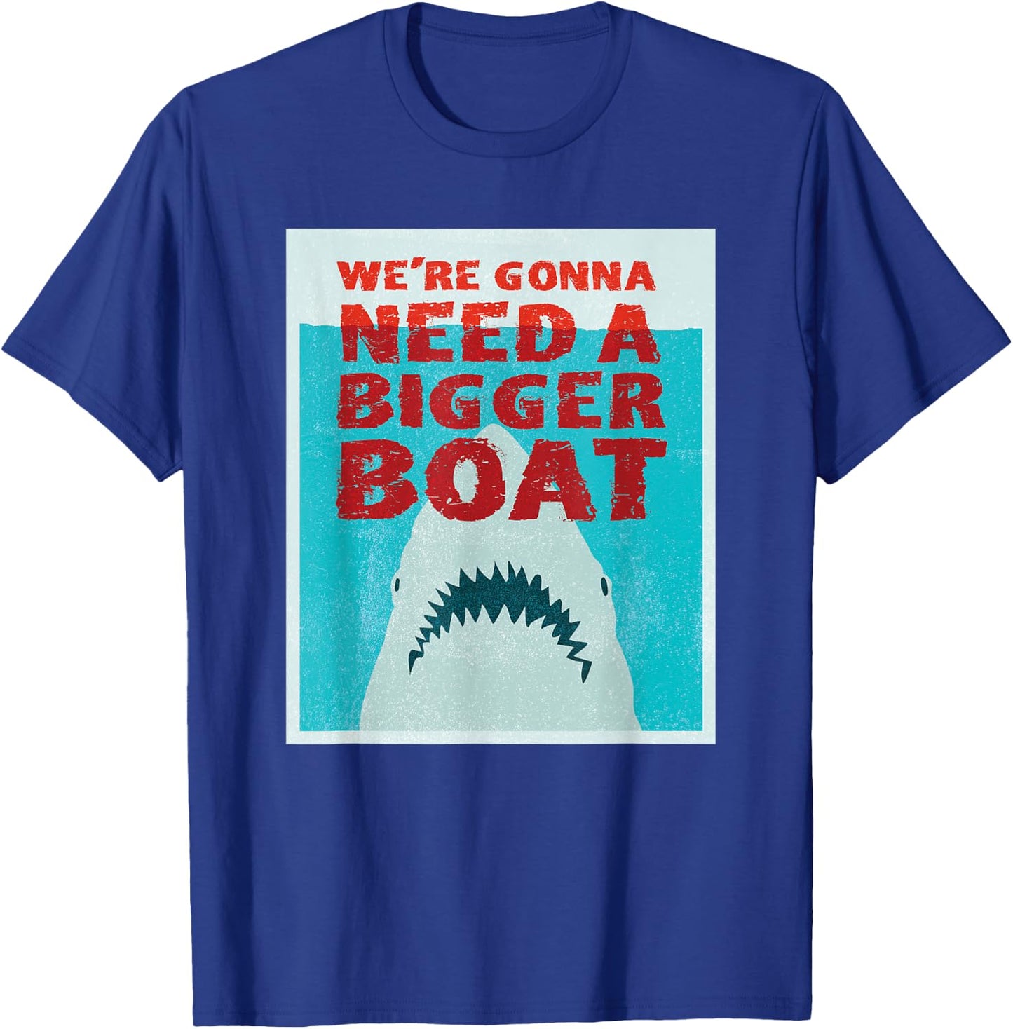 We're Going to Need a Bigger Boat - Illustrated Shark Shirt T-Shirt - T-Shirt | Royal