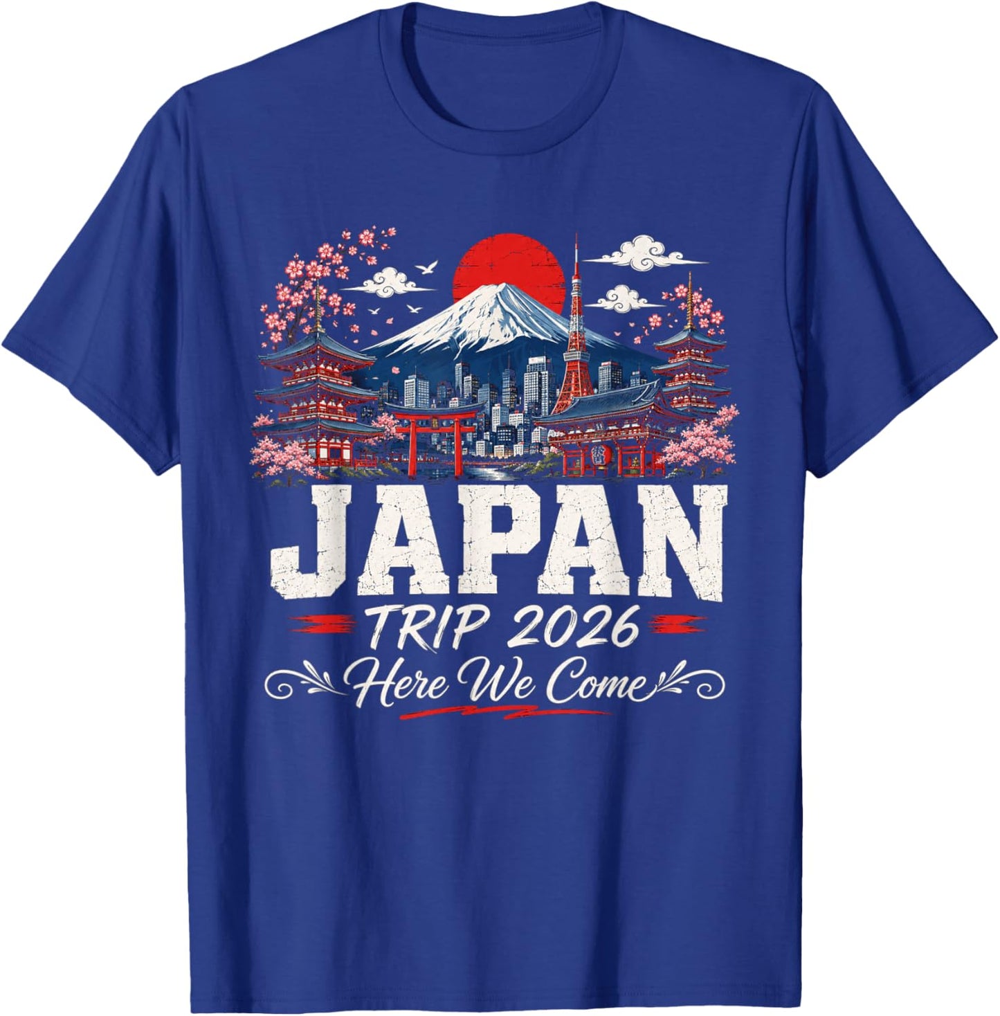 Japan Trip 2026 Here We Come Travel Design T-Shirt - T-Shirt | Royal