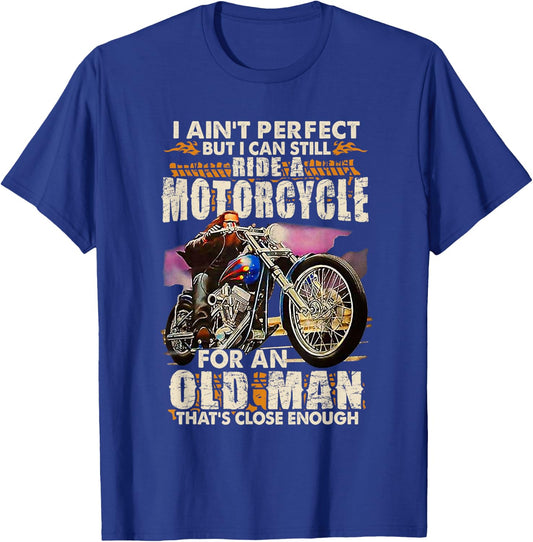 I Ain't Perfect But I Can Ride A Motorcycle T-Shirt - T-Shirt | Royal