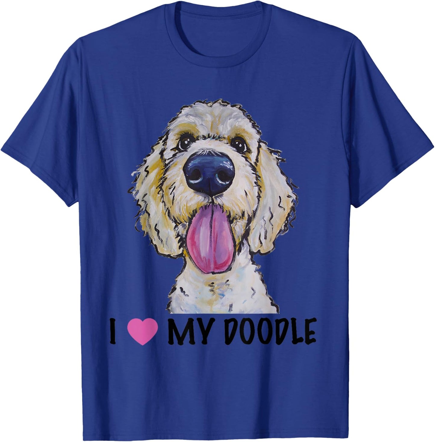 I Love My Doodle Shirt, Golden Doodle T-Shirt - T-Shirt | Royal