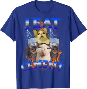I Eat Cement Funny Cat Meme Internet Memes Funny Memes Gen-Z T-Shirt - T-Shirt | Royal