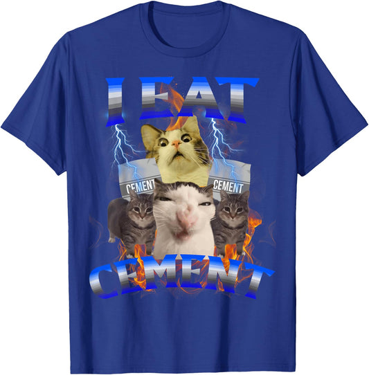 I Eat Cement Funny Cat Meme Internet Memes Funny Memes Gen-Z T-Shirt - T-Shirt | Royal