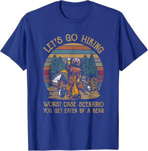 Let's Go Hiking Worst Case Scenario You Get Eaten By A Bear T-Shirt - T-Shirt | Royal