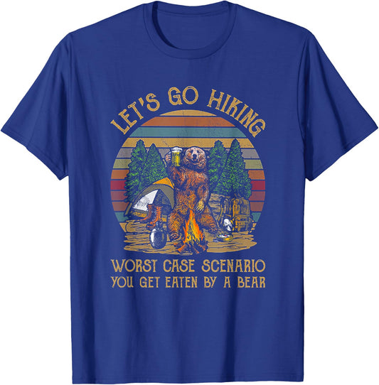 Let's Go Hiking Worst Case Scenario You Get Eaten By A Bear T-Shirt - T-Shirt | Royal