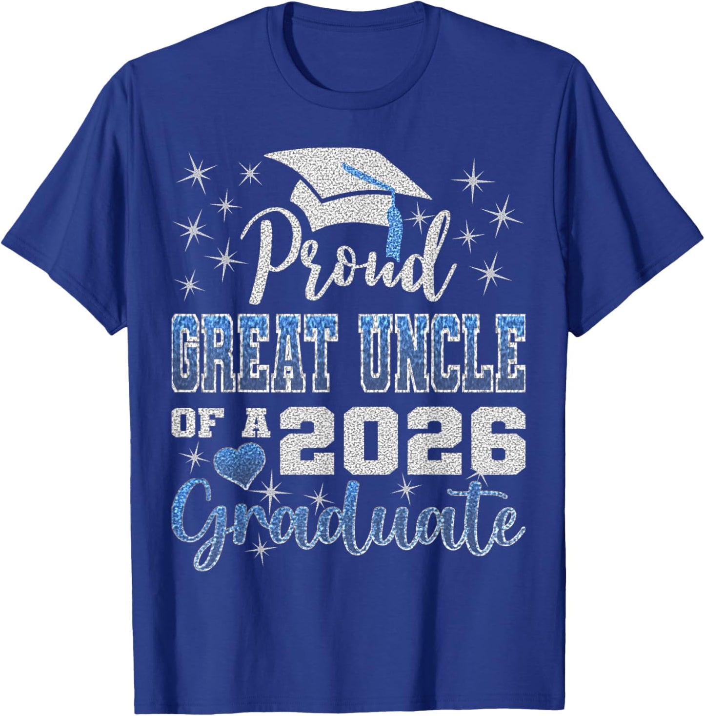 Super Proud Great Uncle of 2026 Graduate Graduation Family T-Shirt - T-Shirt | Royal
