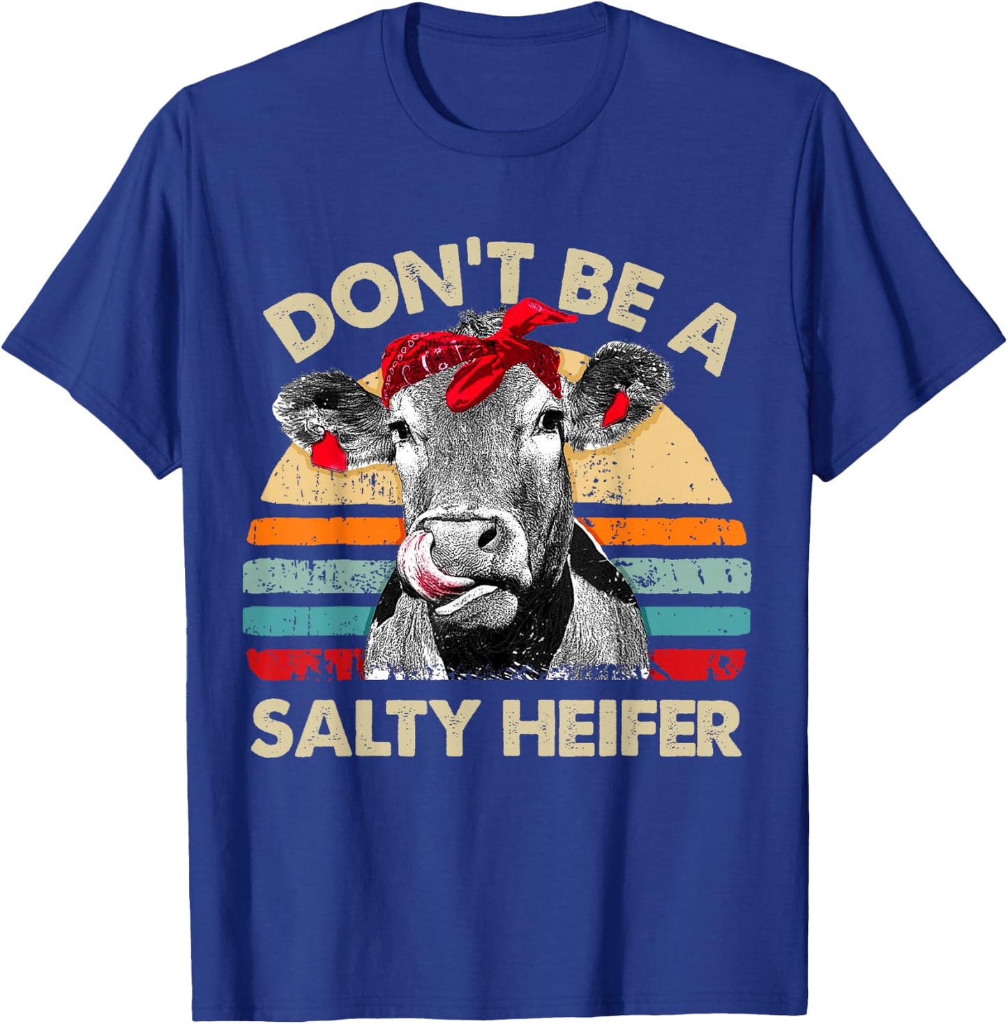 Don't Be A Salty Heifer t shirt cows lover gift vintage farm T-Shirt - T-Shirt | Royal