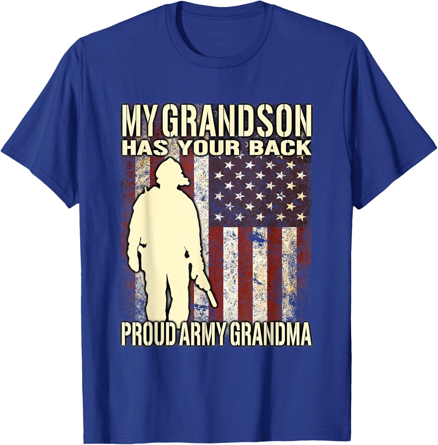 My Grandson Has Your Back - Proud Army Grandma T Shirt Gift T-Shirt - T-Shirt | Royal