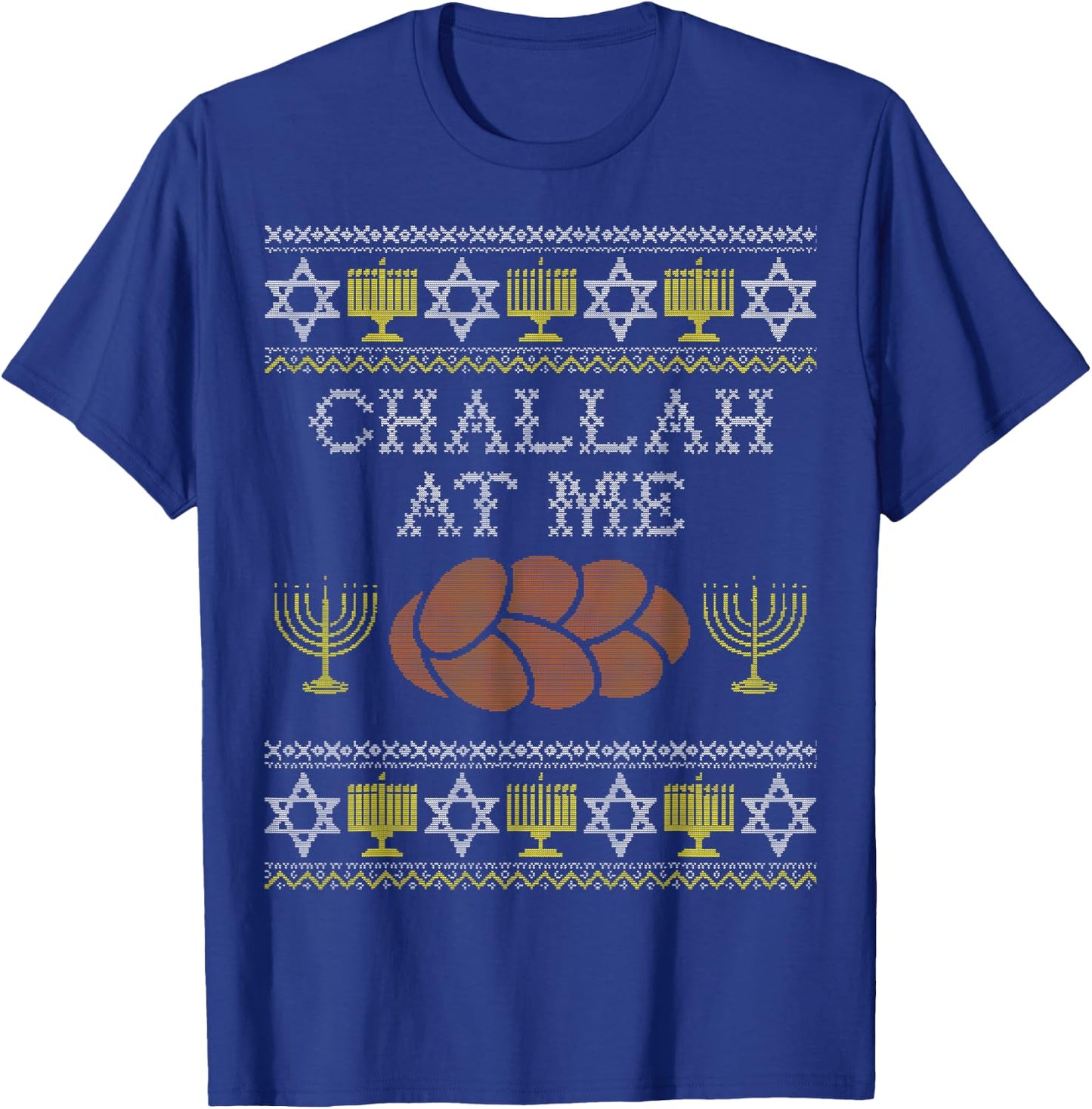 Challah At Me Shirt, Hanukkah Gifts, Funny Jewish Shirts T-Shirt - T-Shirt | Royal