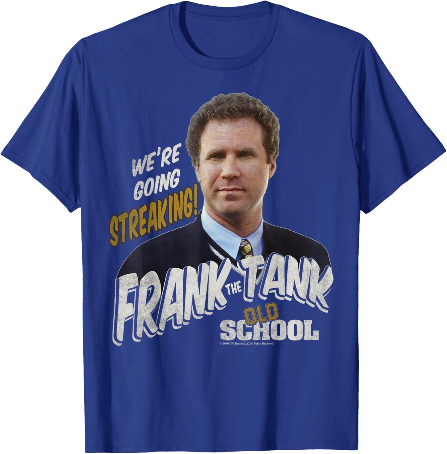 Old School Frank The Tank We're Going Streaking Portrait T-Shirt - T-Shirt | Royal