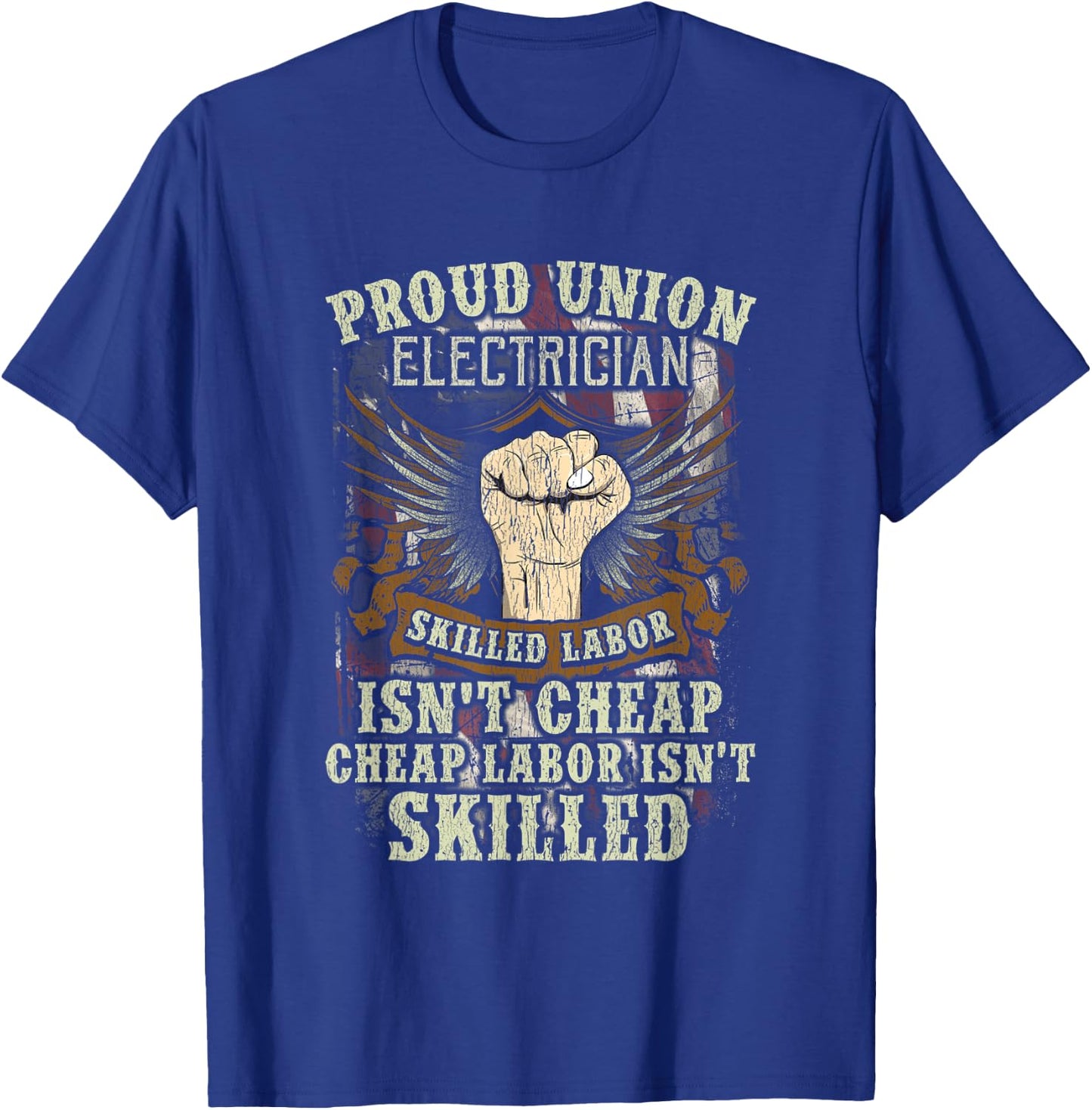 Union Electrician Shirt Proud Skilled Labor Isn't Cheap T-Shirt - T-Shirt | Royal