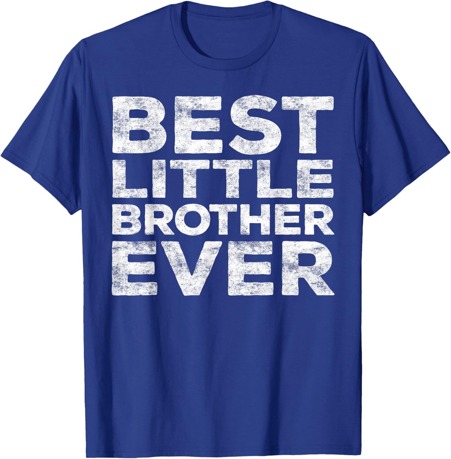 Best Little Brother Ever Shirt Men Teen Boy Brother Sibling T-Shirt - T-Shirt | Royal