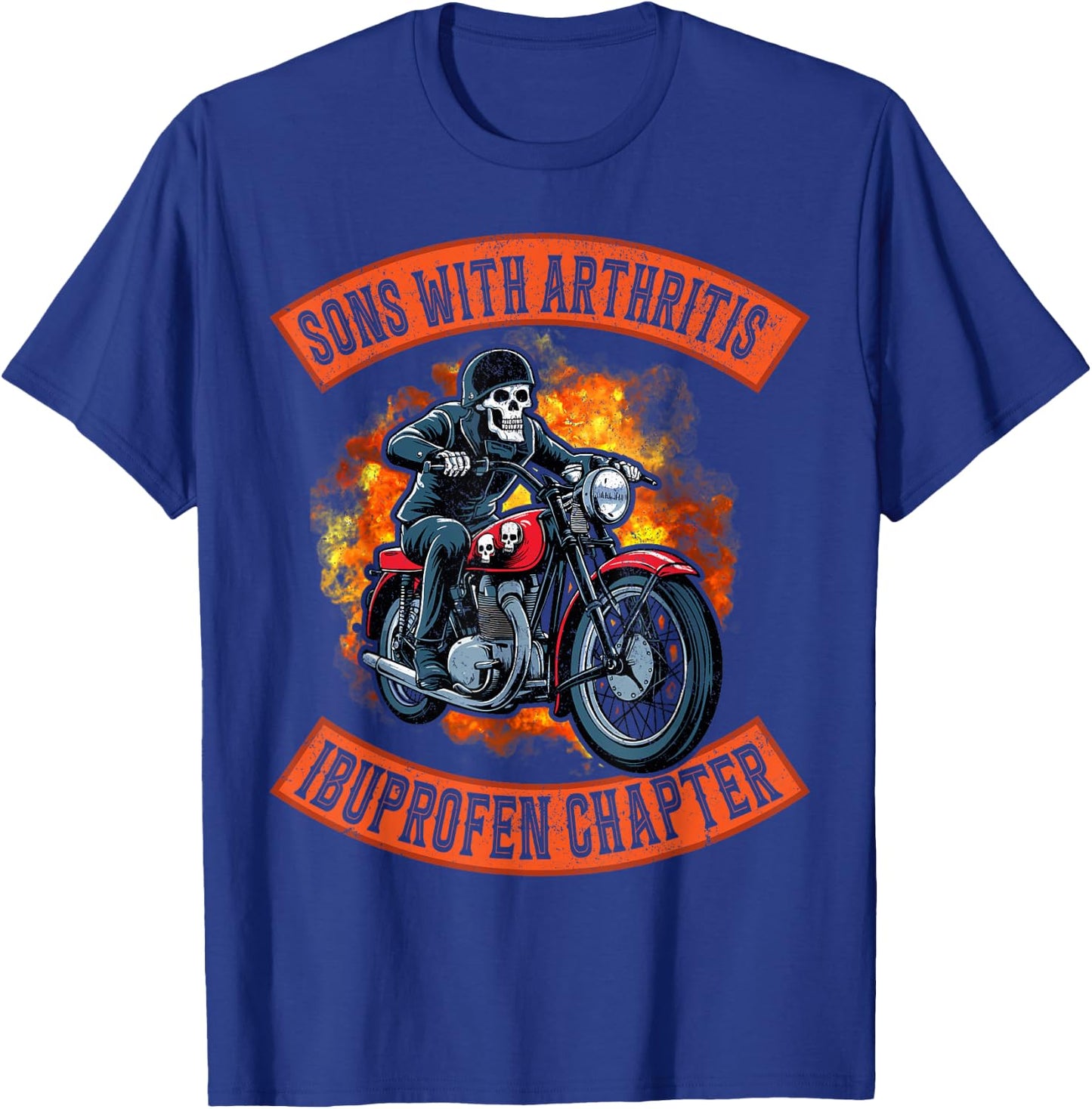 Motorcycle skeleton sons with arthritis ibuprofen chapter T-Shirt - T-Shirt | Royal