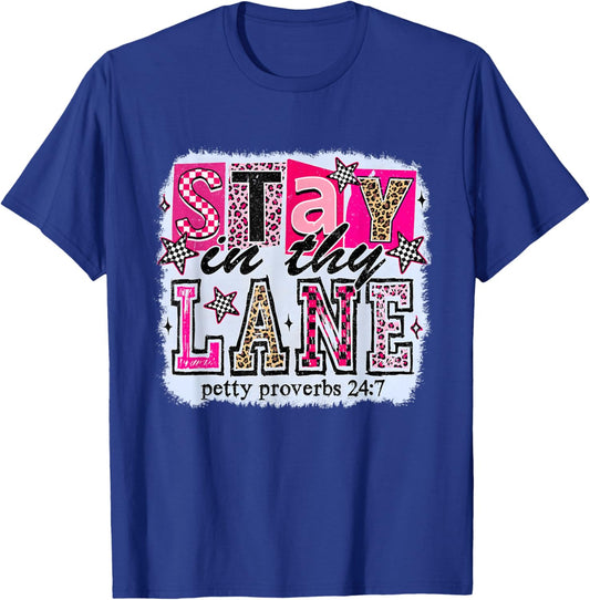Stay in Thy Lane Petty Proverbs 24:7 Funny Sarcastic Petty T-Shirt - T-Shirt | Royal
