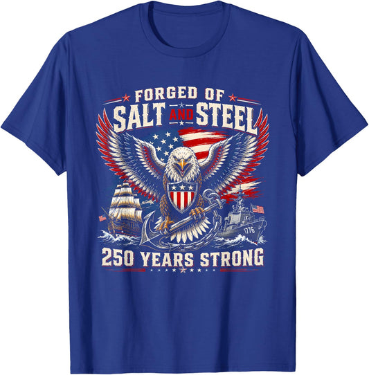 Forged of Salt and Steel U.S. Naval Ships 250th Anniversary T-Shirt - T-Shirt | Royal