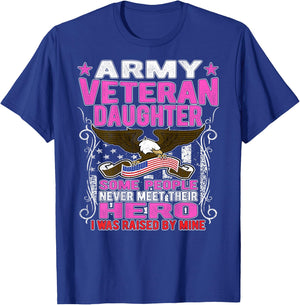 Some Never Meet Their Hero Army Veteran Daughter Shirt T-Shirt - T-Shirt | Royal
