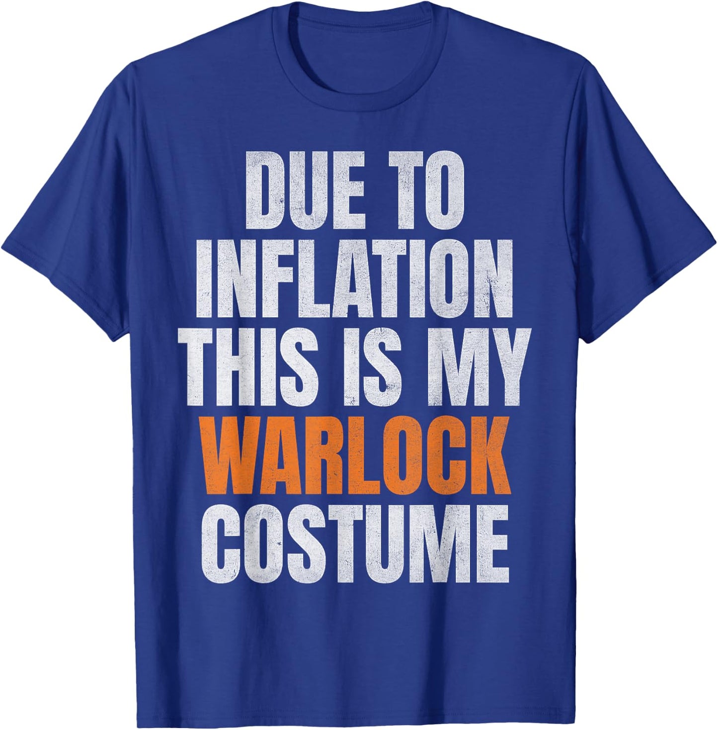 Due To Inflation This Is My Warlock Costume Halloween 2024 T-Shirt - T-Shirt | Royal