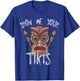 Show Me Your Tikis Funny Angry Tiki Hawaiian T-Shirt - T-Shirt | Royal