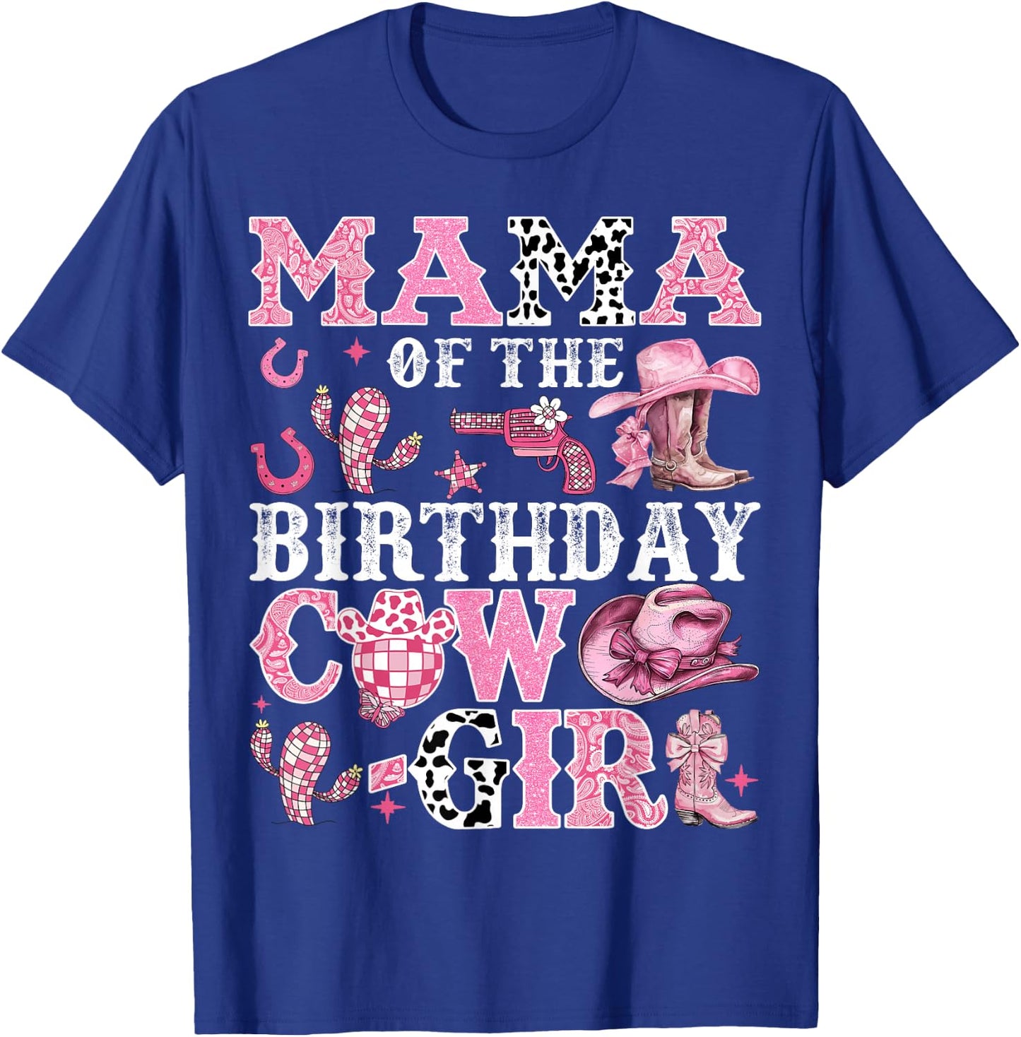 Mama Of The Birthday Cow-Girl Rodeo Cow Girl Birthday T-Shirt - T-Shirt | Royal