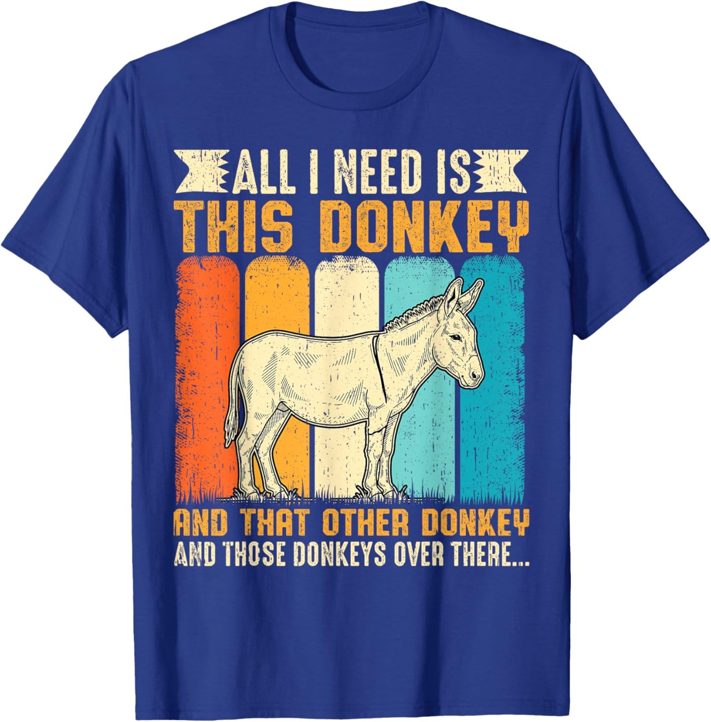 All I Need is This Donkey Funny Vintage Animal T-Shirt - T-Shirt | Royal