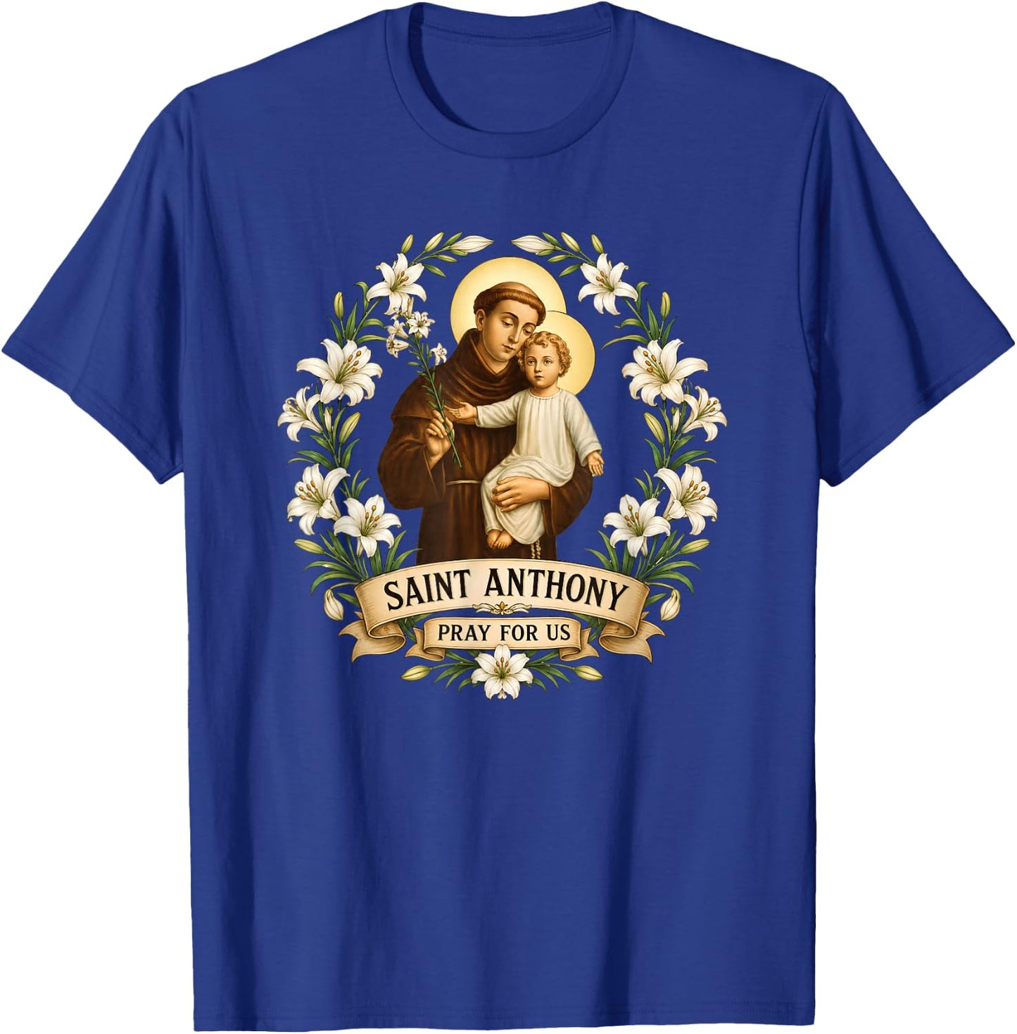 Saint Anthony of Padua T-Shirt - T-Shirt | Royal