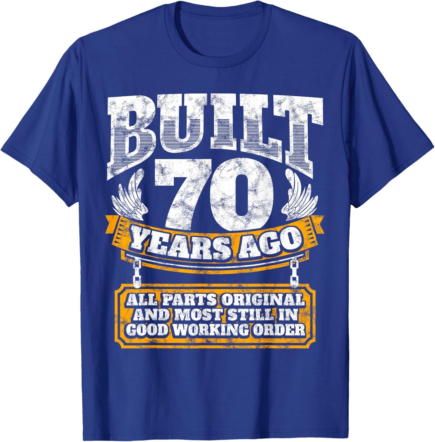 Built 70 Years Ago T-Shirt - T-Shirt | Royal
