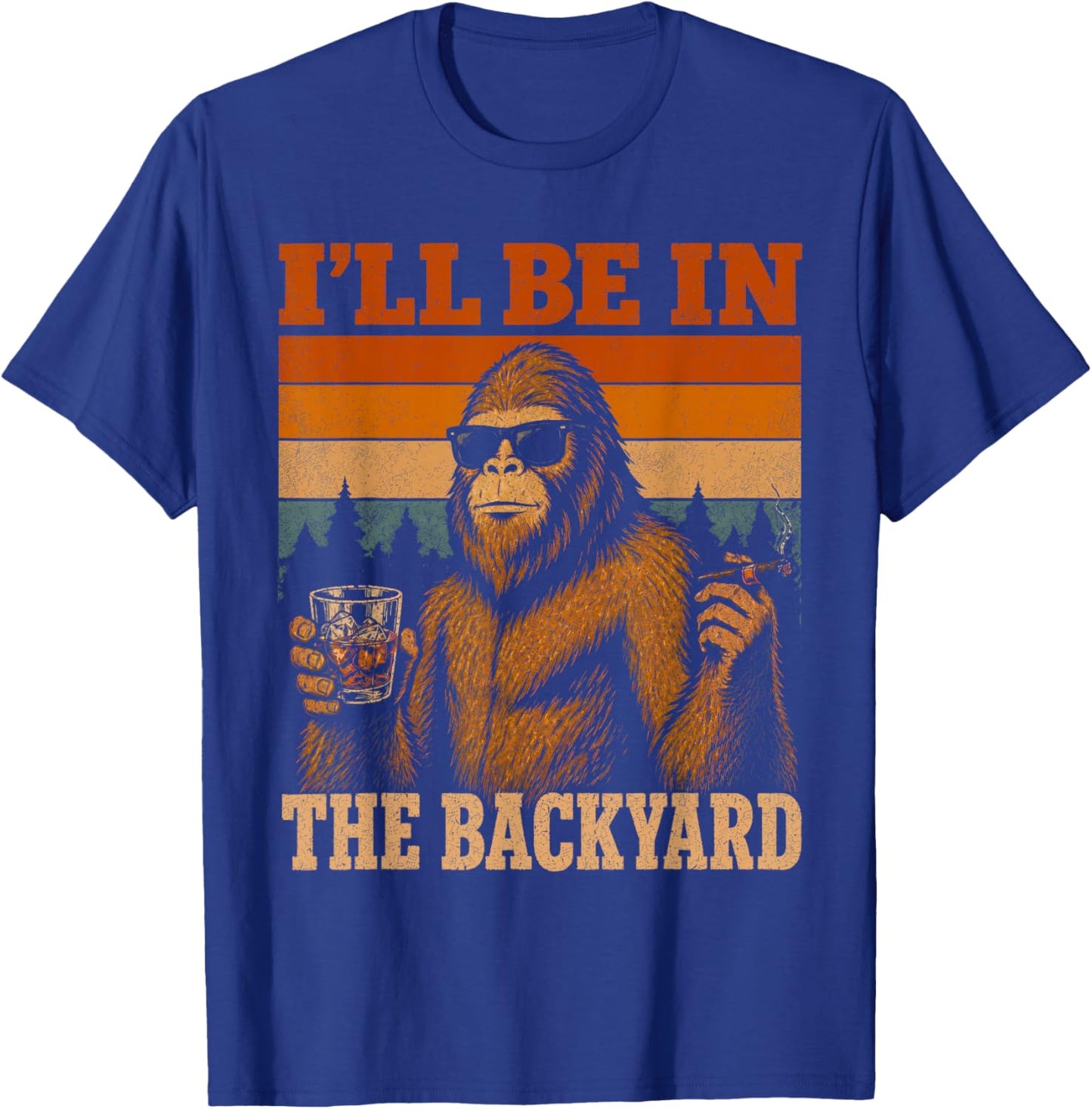 I'll Be in The Backyard Cigar and Bourbon Funny Fathers Day T-Shirt - T-Shirt | Royal